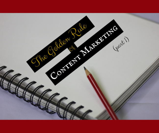 The Golden Rule of Content Marketing